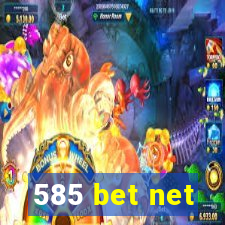 585 bet net